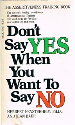 Bild des Verkufers fr Don't Say Yes When You Want to Say No: Making Life Right When It Feels All Wrong zum Verkauf von Round Table Books, LLC