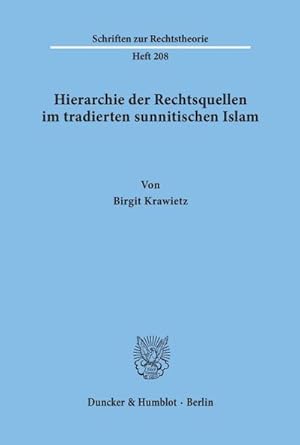 Bild des Verkufers fr Hierarchie der Rechtsquellen im tradierten sunnitischen Islam. zum Verkauf von AHA-BUCH GmbH