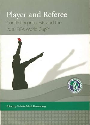 Player and Referee: Conflicting Interests and the 2010 FIFA World Cup
