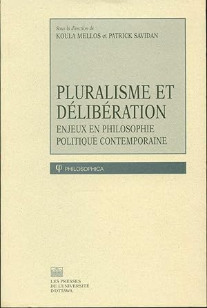 Bild des Verkufers fr Pluralisme et dlibration: enjeux en philosophie politique contemporaine zum Verkauf von Book Dispensary