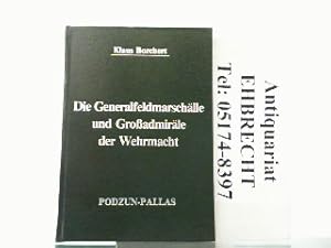 Bild des Verkufers fr Die Generalfeldmarschlle und Groadmirale der Wehrmacht. zum Verkauf von Antiquariat Ehbrecht - Preis inkl. MwSt.