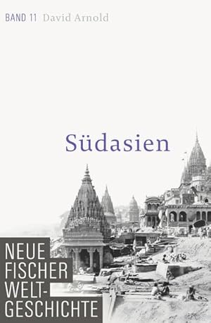 Bild des Verkufers fr Neue Fischer Weltgeschichte. Band 11 : Sdasien zum Verkauf von AHA-BUCH GmbH