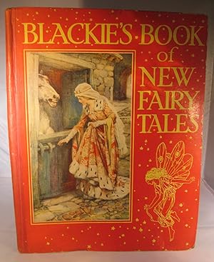 Blackie's Book of New Fairy Tales