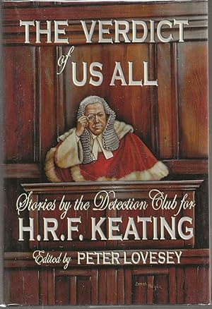 THE VERDICT OF US ALL: Stories by the Detection Club for H.R.F. KEATING **LIMITED EDITION**