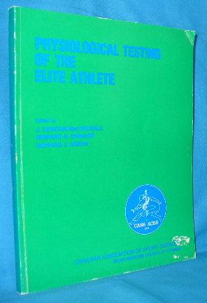 Seller image for Physiological Testing of the Elite Athlete for sale by Alhambra Books