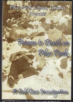 Seller image for Frozen To Death On Pikes Peak: A Cold Case Investigation [DVD] for sale by Clausen Books, RMABA