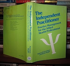 Seller image for THE INDEPENDENT PRACTITIONER Practice Management for the Allied Health Professional for sale by Rare Book Cellar