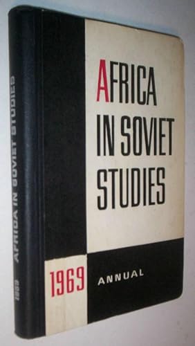 Africa in Soviet Studies: Annual 1969.