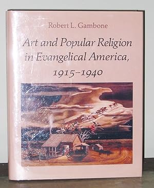 Art and Popular Religion in Evangelical America, 1915-1940