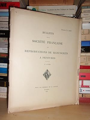 BULLETIN DE LA SOCIETE FRANCAISE DE REPRODUCTION DE MANUSCRITS A PEINTURES : 11e Année - Planches...