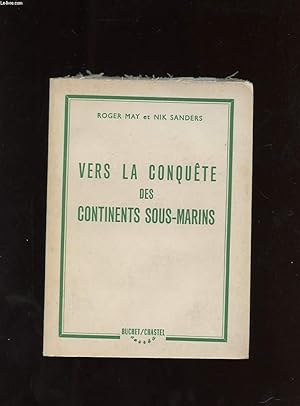 Seller image for VERS LA CONQUETE DES CONTINENTS SOUS-MARINS for sale by Le-Livre