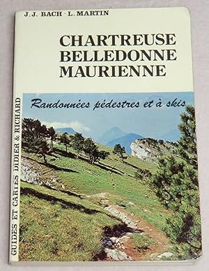 Bild des Verkufers fr MASSIFS DE CHARTREUSE, BELLEDONNE, MAURIENNE - Itinraires  pied et  ski zum Verkauf von LE BOUQUINISTE
