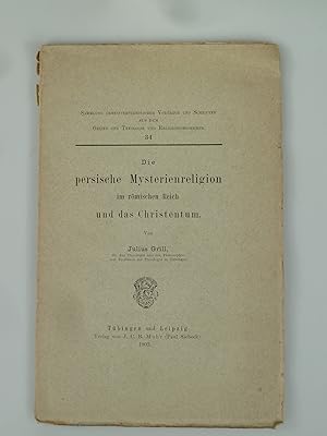 Bild des Verkufers fr Die persische Mysterienreligion im rmischen Reich und das Christentum. zum Verkauf von Antiquariat Dorner