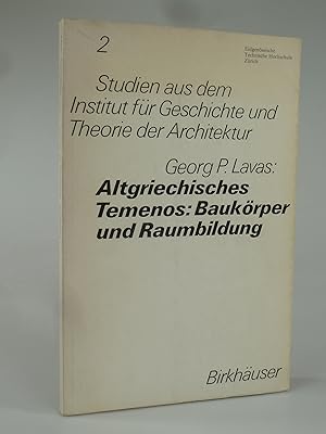 Bild des Verkufers fr Altgriechisches Temenos: Baukrper und Raumbildung. zum Verkauf von Antiquariat Dorner