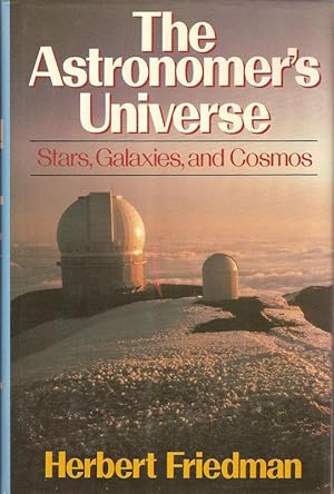 Image du vendeur pour THE ASTRONOMER'S UNIVERSE. STARS, GALAXIES, AND COSMOS. mis en vente par Legacy Books