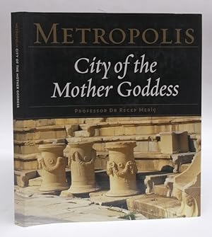 Bild des Verkufers fr Metropolis. City of the Mother Goddess. With many pictures zum Verkauf von Der Buchfreund