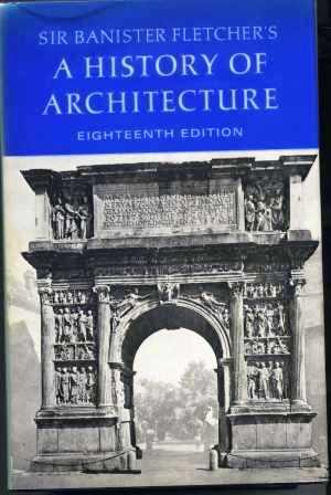 Bild des Verkufers fr Sir Banister Fletcher's a History of Architecture zum Verkauf von Scorpio Books, IOBA