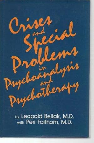 Bild des Verkufers fr Crises and Special Problems in Psychoanalysis and Psychotherapy zum Verkauf von Bookfeathers, LLC