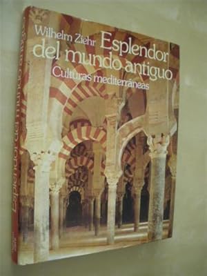 Imagen del vendedor de ESPLENDOR DEL MUNDO ANTIGUO. CULTURAS MEDITERRNEAS a la venta por LIBRERIA TORMOS