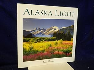 Image du vendeur pour Alaska Light: Ideas and Images from a Northern Land mis en vente par Gil's Book Loft