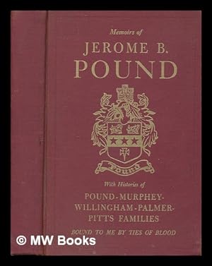 Seller image for Memoirs of Jerome B. Pound - with Histories of Pound-Murphey-Willingham-Palmer-Pitts Families for sale by MW Books Ltd.