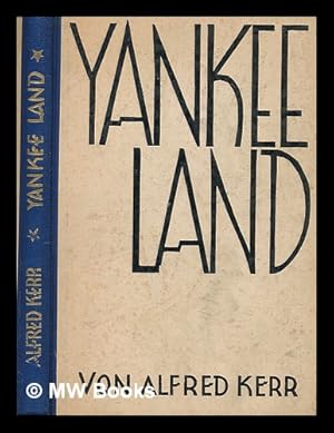 Imagen del vendedor de Yankee-Land; Eine Reise Von Alfred Kerr a la venta por MW Books Ltd.