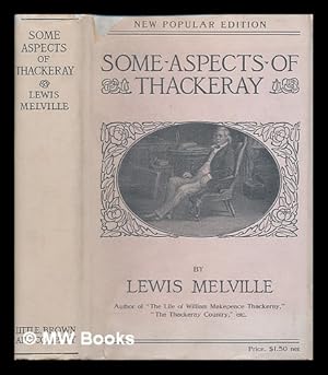 Image du vendeur pour Some Aspects of Thackeray, by Lewis Melville [Pseud. ] . mis en vente par MW Books