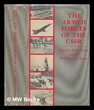 Seller image for The Armed Forces of the USSR / Harriet Fast Scott, William F. Scott for sale by MW Books
