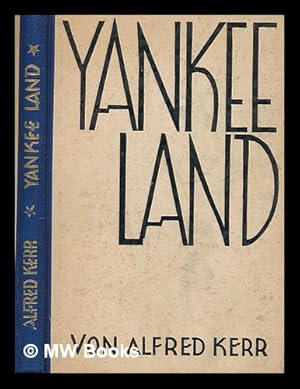 Imagen del vendedor de Yankee-Land; Eine Reise Von Alfred Kerr a la venta por MW Books