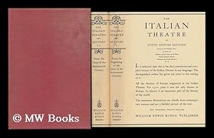 Image du vendeur pour The Italian Theatre . by Joseph Spencer Kennard - [Complete in Two Volumes - Contents: V. 1. from its Beginning to the Close of the Seventeenth Century. --V. 2. from the Close of the Seventeenth Century] mis en vente par MW Books