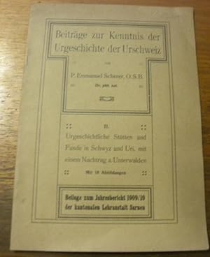 Bild des Verkufers fr Urgeschichtliche Sttten und Funde in Schwyz und Uri, mit einem Nachtrag a. Unterwalden. Mit 18 Abbildungen. Beitrge zur Kenntnis der Urgeschichte der Urschweiz. II. zum Verkauf von Bouquinerie du Varis