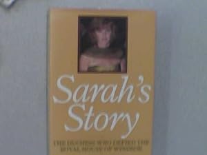 Seller image for Sarah's Story: The Duchess Who Defied the Royal House of Windsor for sale by Redruth Book Shop