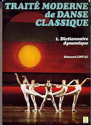 Seller image for Trait moderne de danse classique. 1. Dictionnaire dynamique for sale by Eratoclio