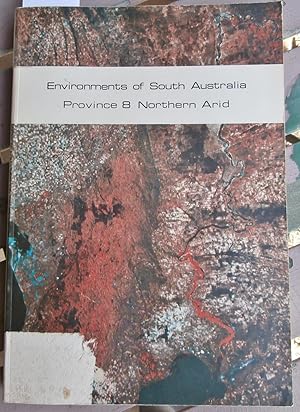 Seller image for Environments of South Australia Province 8 Northern Arid with Maps for sale by Laura Books