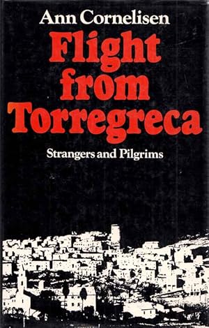 Immagine del venditore per Flight From Torregreca: Strangers and Pilgrims venduto da Adelaide Booksellers