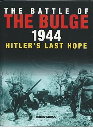 Immagine del venditore per The Battle of the Bulge 1944 : Hitler's Last Hope venduto da Bay Books