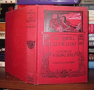 THE THRALL OF LEIF THE LUCKY A Story of Viking Days