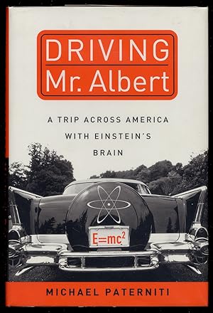 Bild des Verkufers fr Driving Mr. Albert: A Trip Across America with Einstein's Brain zum Verkauf von Between the Covers-Rare Books, Inc. ABAA