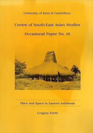 Seller image for Place and Space in Eastern Indonesia (Occasional Papers, No 16) for sale by Masalai Press