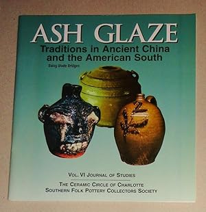 Ash Glaze; Traditions in Ancient China and the American South