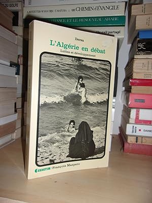 Image du vendeur pour L'ALGERIE EN DEBAT : Luttes et Dveloppement mis en vente par Planet's books