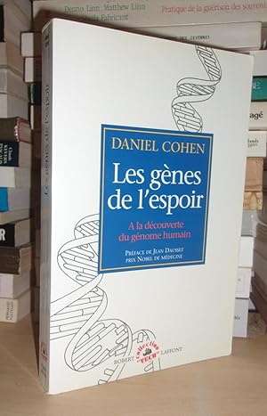 LES GENES DE L'ESPOIR : A La Découverte Du Génome Humain, Préface De Jean Dausset