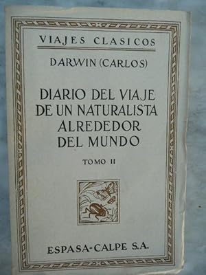 Diario del viaje de un Naturalista alrededor del Mundo. En el Navío de S.M., "Beagle". TOMO II