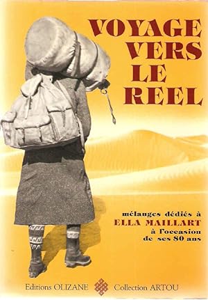 Voyages vers le Reel.Mélanges dédiés à Ella Maillart à l'occasion de ses 80 ans