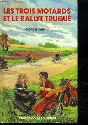 Bild des Verkufers fr LES TROIS MOTARDS ET LE RALLYE TRUQUE. zum Verkauf von Le-Livre