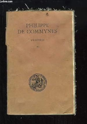 Bild des Verkufers fr Philippe de Commynes. Mmoires. TOME 3 : 1484 - 1498 zum Verkauf von Le-Livre