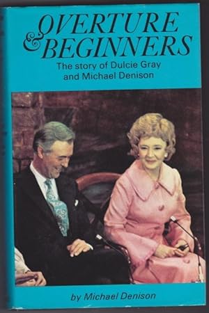 Seller image for Overture & Beginners: The Story of Dulcie Gray and Michael Denison for sale by Lazy Letters Books