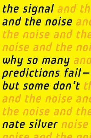 Bild des Verkufers fr The Signal and the Noise : Why So Many Predictions Fail-but Some Don't zum Verkauf von AHA-BUCH GmbH