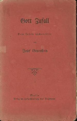 Seller image for Gott Zufall. Dem Leben nacherzhlt. for sale by Antiquariat Carl Wegner