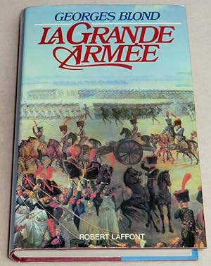 Seller image for LA GRANDE ARMEE - 1804-1815 for sale by LE BOUQUINISTE